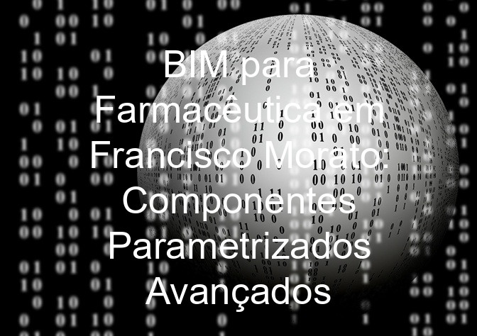 BIM para Farmacêutica em Francisco Morato: Componentes Parametrizados Avançados