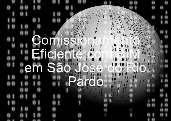 Comissionamento Eficiente com BIM em São José do Rio Pardo