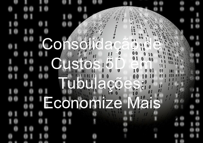 Consolidação de Custos 5D em Tubulações: Economize Mais