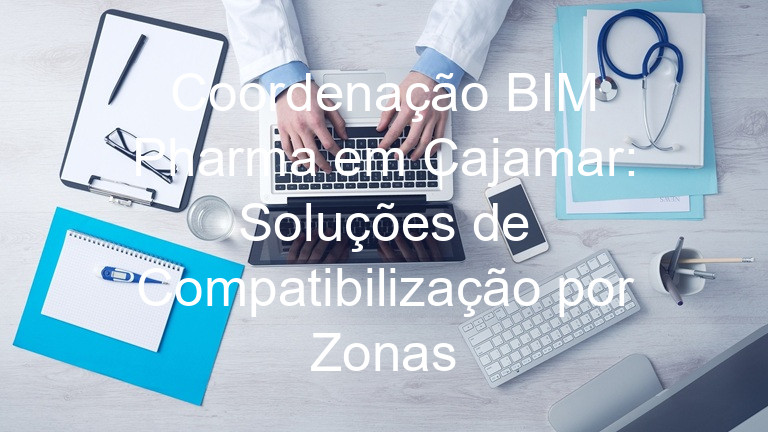Coordenação BIM Pharma em Cajamar: Soluções de Compatibilização por Zonas