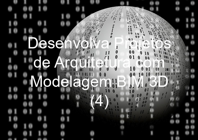 Desenvolva Projetos de Arquitetura com Modelagem BIM 3D (4)