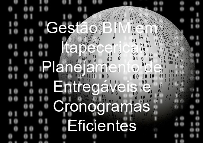 Gestão BIM em Itapecerica: Planejamento de Entregáveis e Cronogramas Eficientes