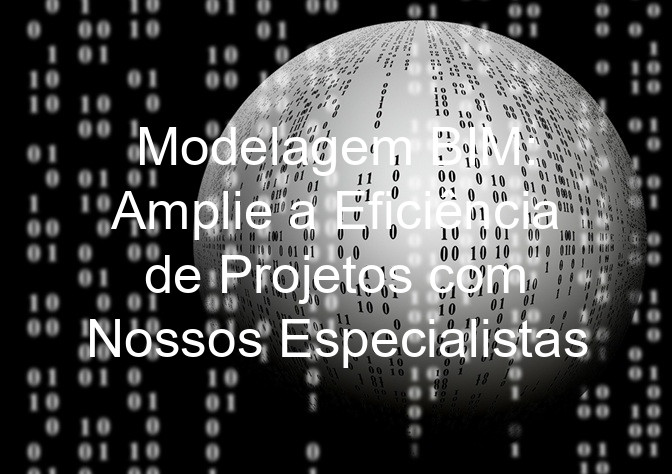 Modelagem BIM: Amplie a Eficiência de Projetos com Nossos Especialistas
