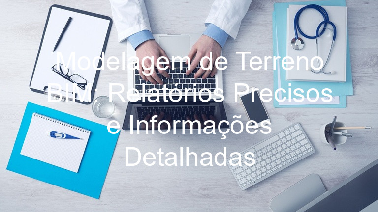 Modelagem de Terreno BIM: Relatórios Precisos e Informações Detalhadas