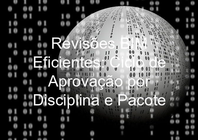 Revisões BIM Eficientes: Ciclo de Aprovação por Disciplina e Pacote